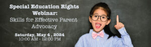 Skills for Effective Parent Advocacy May 4