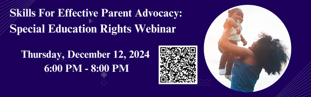 Skills For Effective Parent Advocacy: Special Education Rights Webinar