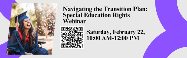 Girl in wheel chair wearing a blue cap in gown to the left. To the right is the Navigating to the Transition Plan Happening February 22 at 10AM -11PM