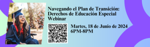 Topic
Navegando el Plan de Transición: Derechos de Educación Especial